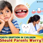 Thumbnail for Delayed Tooth Eruption in Children: When Should Parents Worry?